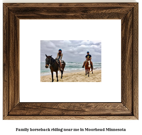 family horseback riding near me in Moorhead, Minnesota